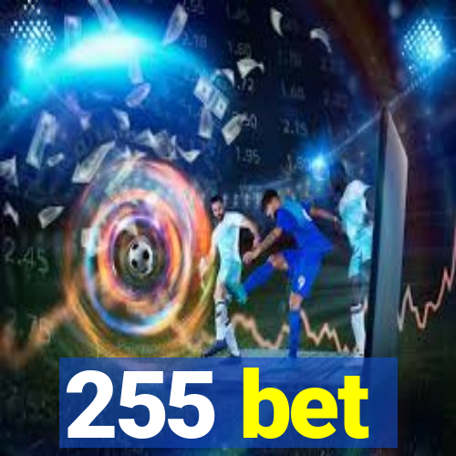 255 bet