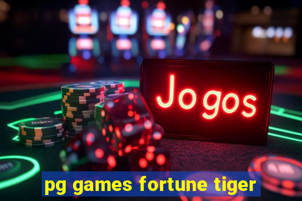 pg games fortune tiger