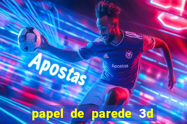 papel de parede 3d para pc