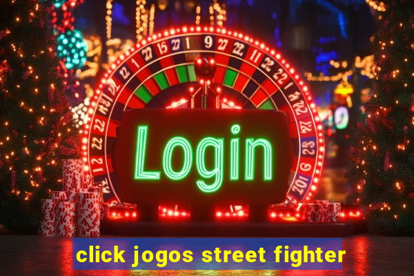 click jogos street fighter