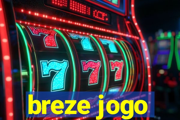 breze jogo