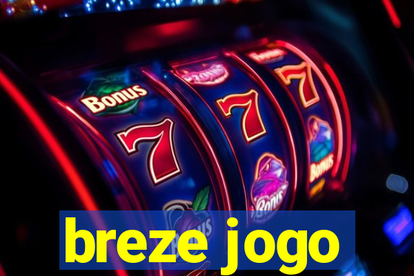 breze jogo