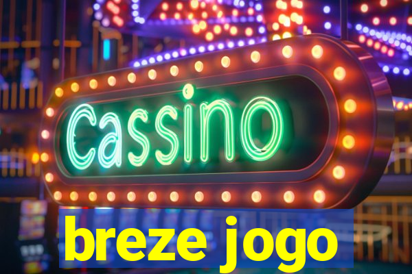 breze jogo