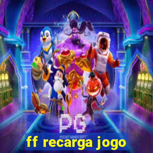 ff recarga jogo