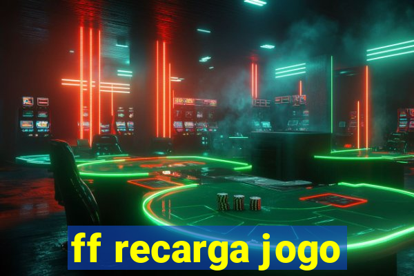 ff recarga jogo