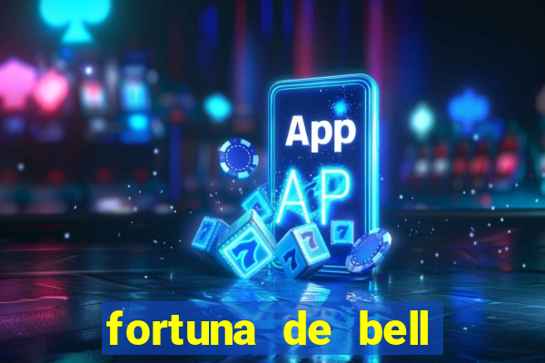 fortuna de bell marques 2024