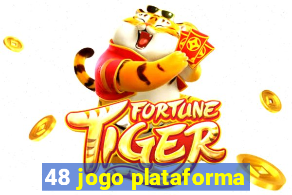 48 jogo plataforma