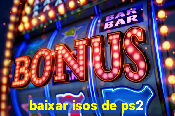 baixar isos de ps2