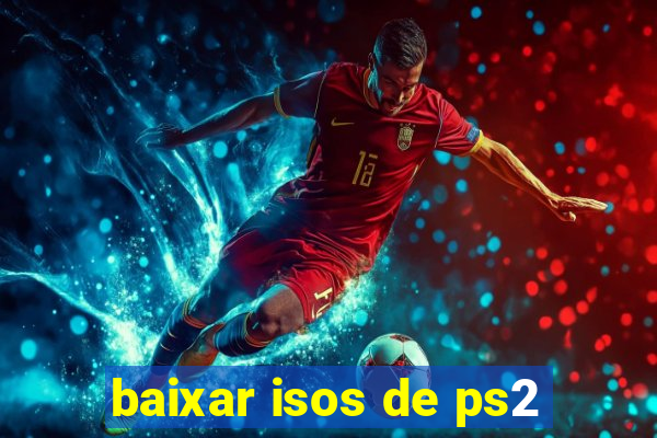 baixar isos de ps2