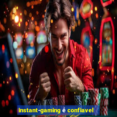 instant-gaming é confiavel