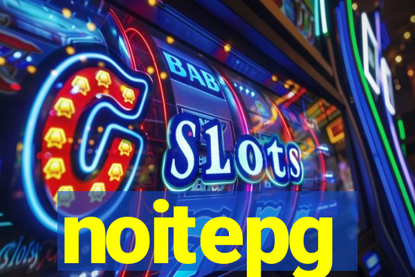 noitepg