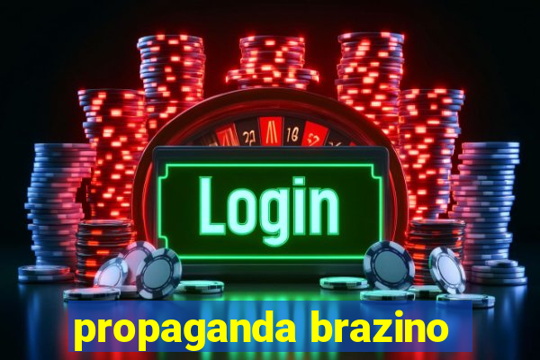 propaganda brazino