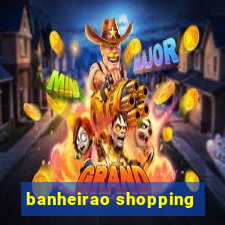 banheirao shopping