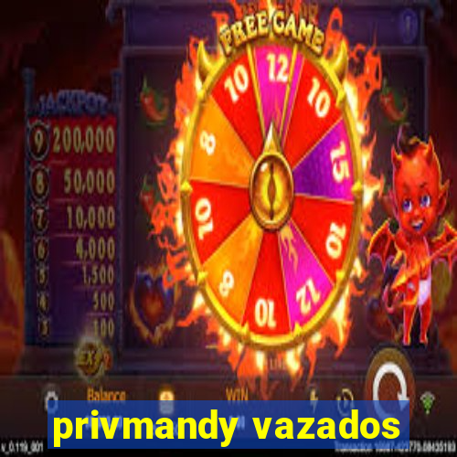 privmandy vazados