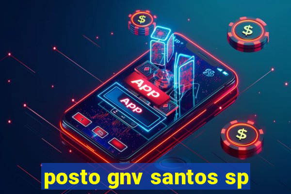 posto gnv santos sp