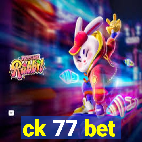 ck 77 bet