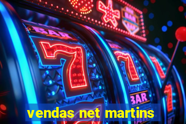 vendas net martins