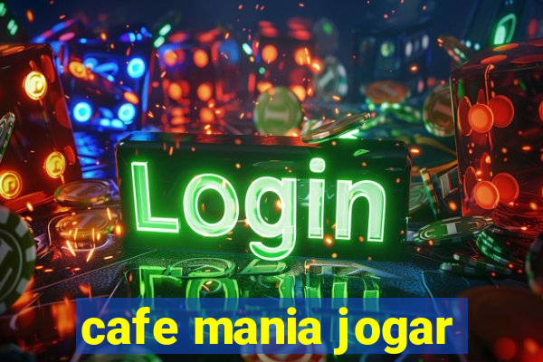 cafe mania jogar