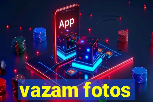 vazam fotos