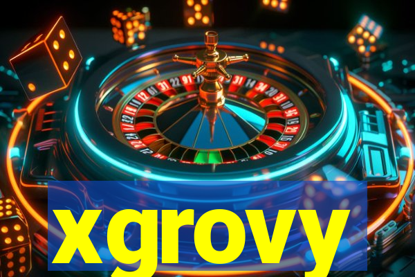 xgrovy