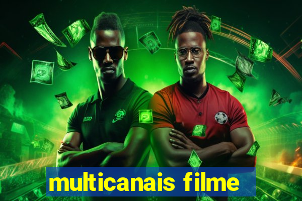 multicanais filme