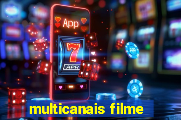 multicanais filme