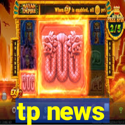 tp news