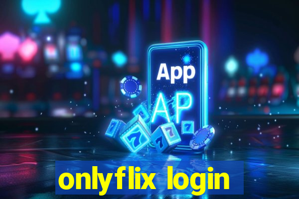 onlyflix login