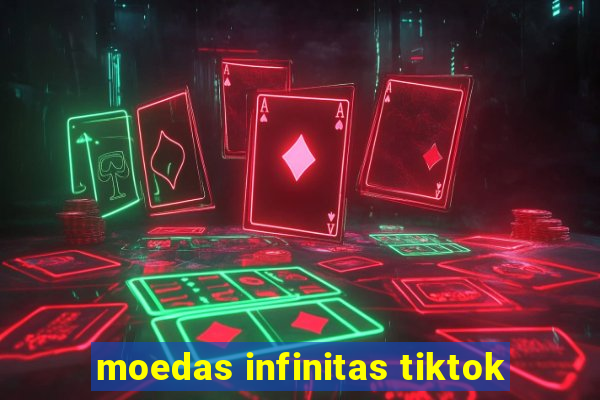 moedas infinitas tiktok