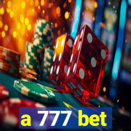 a 777 bet