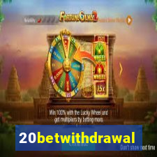 20betwithdrawal