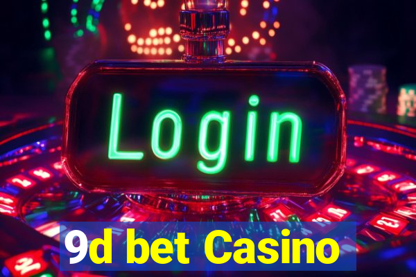 9d bet Casino