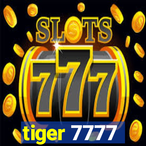 tiger 7777