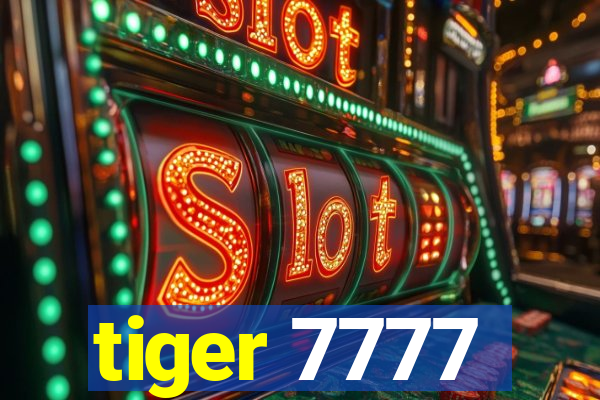 tiger 7777