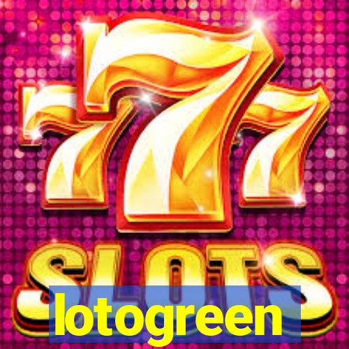 lotogreen