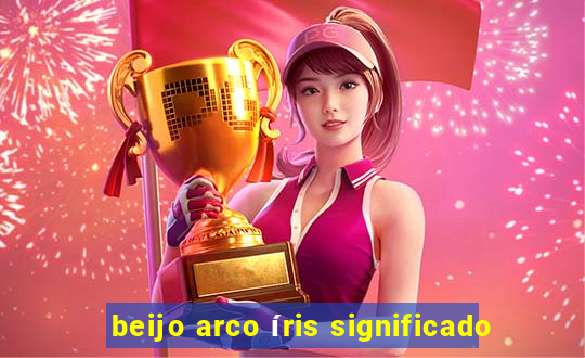 beijo arco íris significado