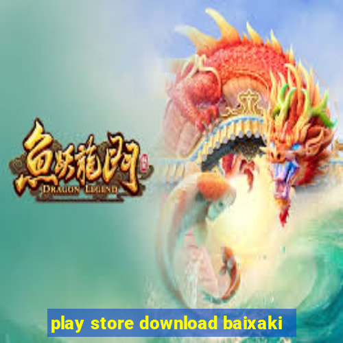 play store download baixaki