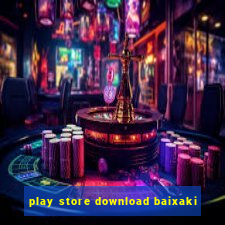 play store download baixaki