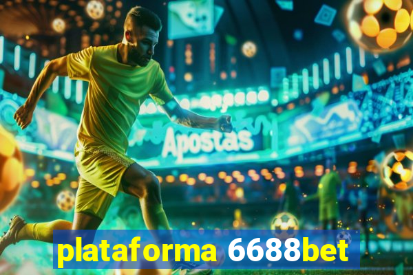 plataforma 6688bet