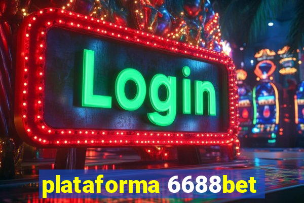 plataforma 6688bet