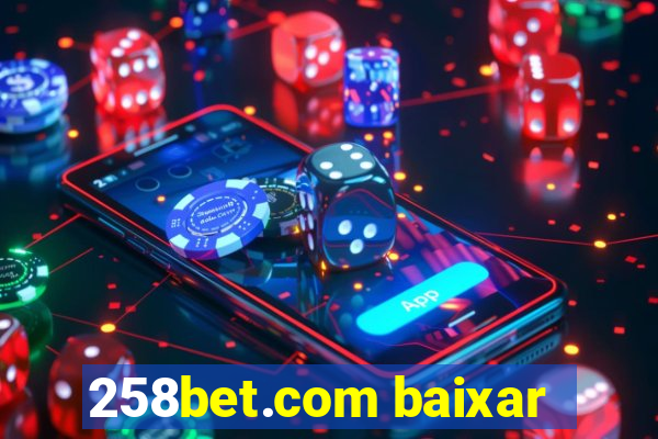 258bet.com baixar