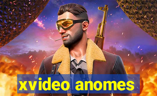 xvideo anomes