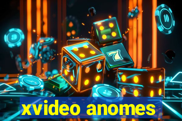 xvideo anomes