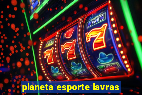 planeta esporte lavras