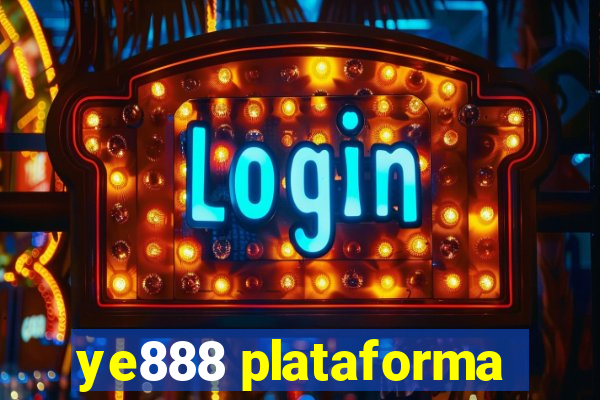 ye888 plataforma