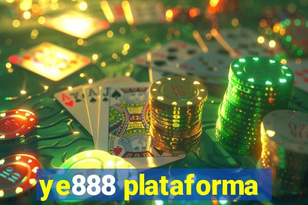 ye888 plataforma