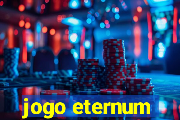 jogo eternum