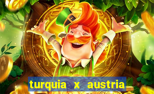 turquia x austria onde assistir