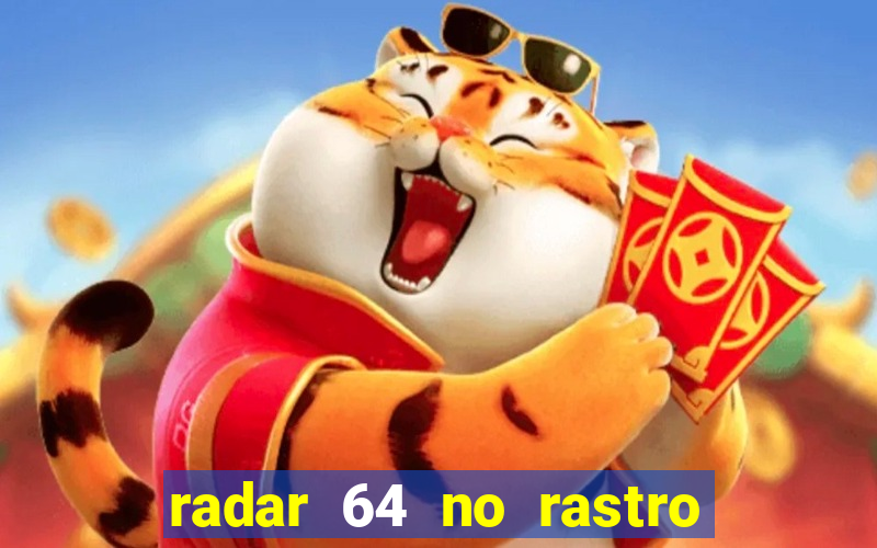 radar 64 no rastro da notícia eunápolis bahia