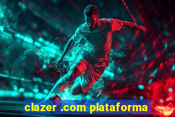 clazer .com plataforma